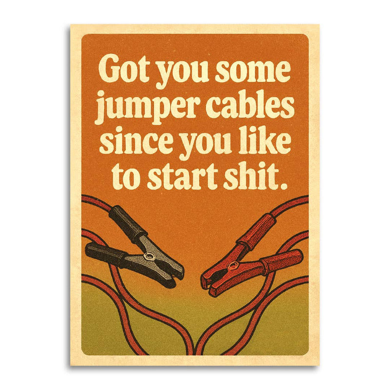 Jumper Cables Insult – Funny Friendship Card